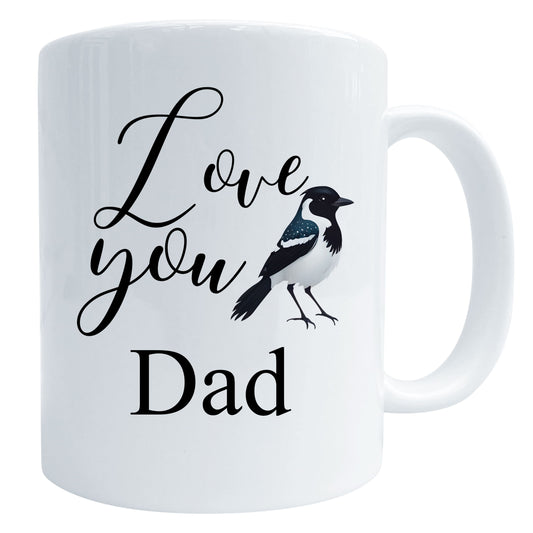 Love You Personalised Magpie Bird Art Gift Mug Dad Mug