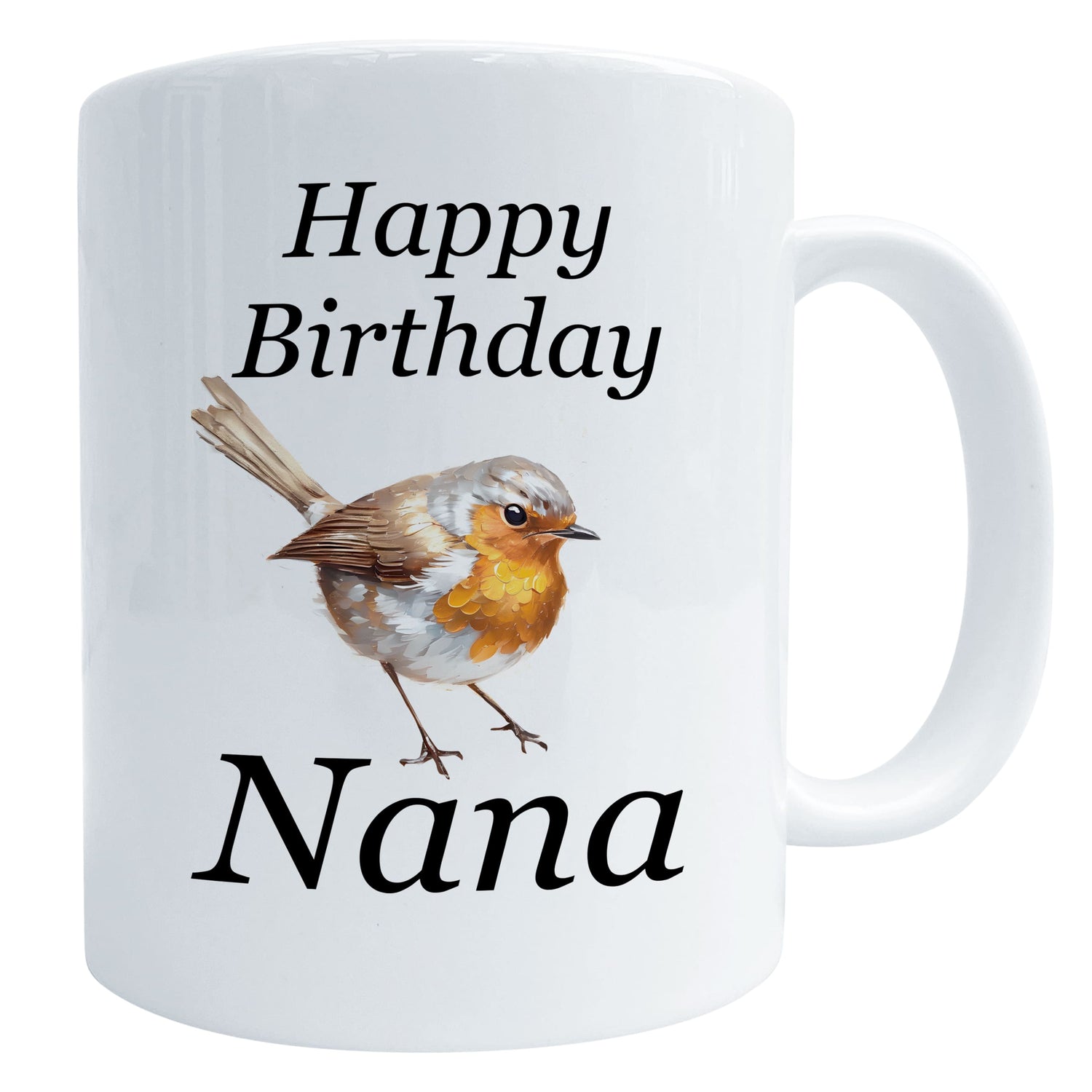 Happy Birthday Robin Art Mug Nana Mug