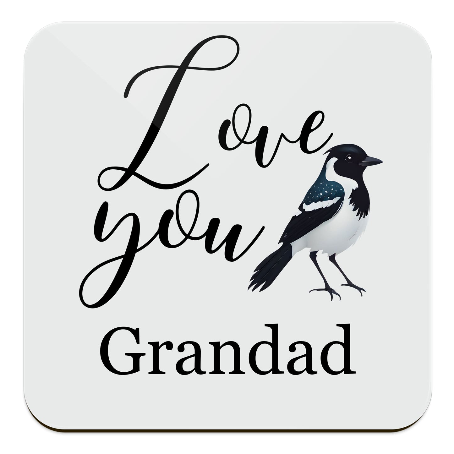 Love You Magpie Art Coaster Grandad Coaster